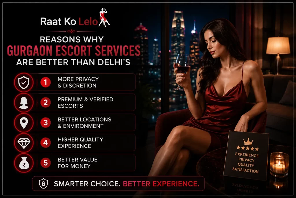 5 Reasons Why Gurgaon Escort Services