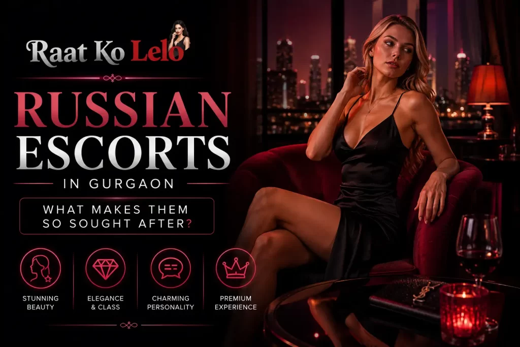 Russian escort service Gurgaon